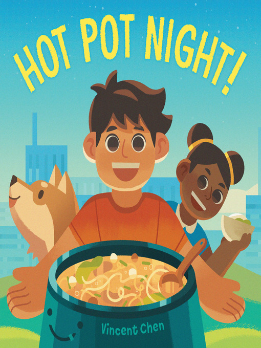 Title details for Hot Pot Night! by Vincent Chen - Available